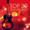 Jazz Guitar Guys - Top 30 Jazz Guitar