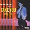 Tyler Rivers - Take You - Single